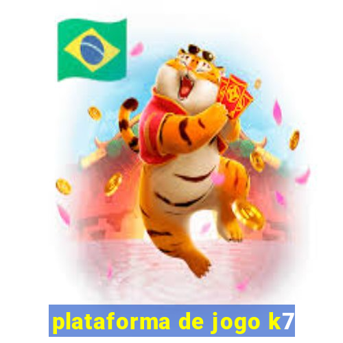 plataforma de jogo k7